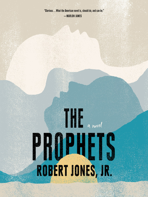 Title details for The Prophets by Robert Jones, Jr. - Available